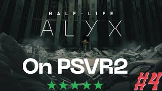 HalfLife Alyx on PSVR2  Immersive VR Gaming Experience Part 4 [upl. by Castra]