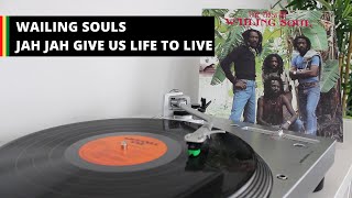 Wailing Souls  Jah Jah Give Us Life To Live Reggae Vinyl [upl. by Ashleigh]