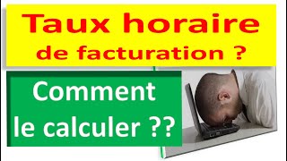 Taux horaire de facturation  Comment le calculer en 8 mn [upl. by Ahsaenat]