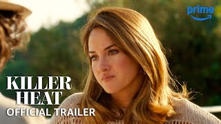 Killer Heat  Official Trailer  Prime Video [upl. by Elem]