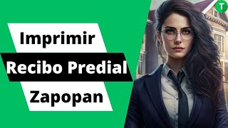 Cómo imprimir tu recibo predial en Zapopan en 5 sencillos pasos [upl. by Rafaelita]