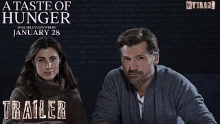 A TASTE OF HUNGER Trailer 2022 Nikolaj CosterWaldau Katrine GreisRosenthal [upl. by Luhem]