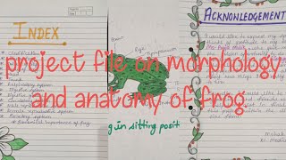 Project file On morphology and anatomy of frog [upl. by Chandler601]