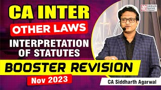 INTERPRETATION OF STATUTES  CA INTER OTHER LAWS  Full Marathon Revision  CA Siddharth Agarwal [upl. by Anana50]