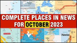 Complete Places in NEWS UPSC  October 2023  Important Places in News  UPSC 2024  OnlyIAS [upl. by Stoffel]