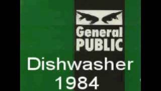 General Public  Dishwasher 1984 [upl. by Adin]