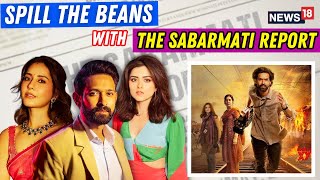 The Sabarmati Report  Exclusive Chat With Vikrant Massey Raashii Khanna amp Ridhi Dogra  N18V [upl. by Olivie]