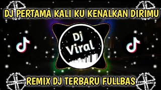 DJ PERTAMA KALI KU KENALKAN DIRIMU  SHAA DJ TERBARU REMIX FULLBASS [upl. by Cirderf]