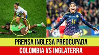 PRENSA INGLESA PREOCUPADA COLOMBIA FEMENINA vs INGLATERRA MUNDIAL FEMENINO2023 [upl. by Virgilio]