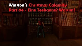 Winston´s Christmas Calamity Part 04  Eine Teekanne Warum [upl. by Haniraz]