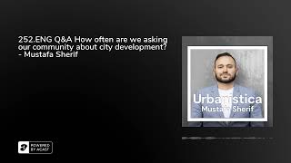 252ENG QampA How often are we asking our community about city development  Mustafa Sherif [upl. by Kyred]