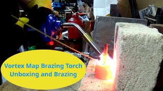 Vortex MAP Brazing Torch with Brazing demonstration [upl. by Suirred]