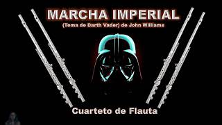 MARCHA IMPERIAL el tema de Darth Vader SlowLento Adaptación para cuarteto de flauta [upl. by Herbert]