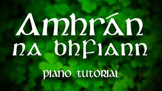 Amhrán na bhFiann National Anthem of Ireland  Piano Tutorial [upl. by Dorthy]