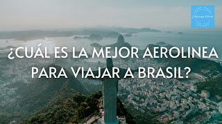 Mejores aerolíneas para volar de México a Brasil [upl. by Emorej]