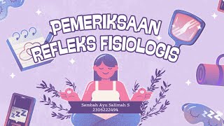 Pemeriksaan Refleks Fisiologis dan Patologis — Sembah Ayu S [upl. by Roderigo337]