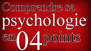 Comprendre sa psychologie en 04 points [upl. by Wurst952]