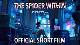 THE SPIDER WITHIN A SPIDERVERSE STORY  Official Short Film Full [upl. by Mavra]