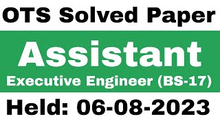 OTS assistant bs 17 fully solved paper  assistant executive Engineer Civil paper  Held 060823 [upl. by Avery]