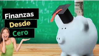 Educación Financiera para Principiantes ¡Todo lo que necesitas saber [upl. by Anerb]