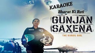 Mere Bharat Ki Beti  Karaoke Song 🎵🎵🎵 Arijit Singh [upl. by Ellerahc513]