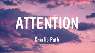 Attention  Charlie Puth Lyrics  Ariana Grande Clean Bandit [upl. by Enneles11]