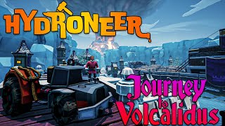 ОТПРАВЛЯЕМСЯ ИССЛЕДОВАТЬ НОВЫЕ ГОРИЗОНТЫ  Hydroneer Journey to Volcalidus [upl. by Keifer544]