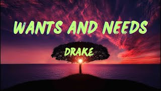 Drake  Wants and Needs Lyrics ft Lil Baby [upl. by Onairam]