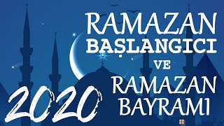 2020 RAMAZAN Başlangıcı Ne Zaman Ramazan Bayramı Hangi Ayda Hangi Gün [upl. by Annola]