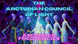 The Arcturian Council Of Light  Arcturian Frequency  Arcturian Technology [upl. by Lallage]