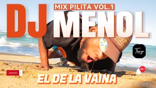 MIX DE PILITA DJ MENOL EL DE LA VAINA 🕺 DESDE CAP CANA 🏝️ 🏖️ [upl. by Aikenahs771]