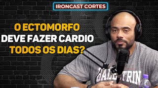 CARDIO PARA ECTOMORFO É VIÁVEL IRONCAST CORTES [upl. by Ardnac859]