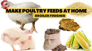 How to make poultry feeds at home  Broiler Finisher Part2 [upl. by Pytlik681]