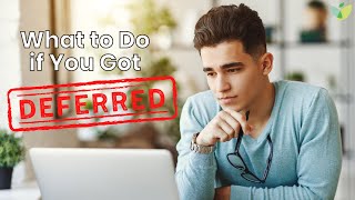 What to Do if You Get Deferred [upl. by Kilbride359]