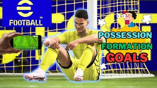 Possession Formation Goals  Gameplay  Efootball Possession Formation [upl. by Warms]