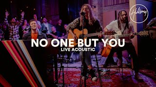 No One But You Live Acoustic  Hillsong Worship [upl. by Amo681]