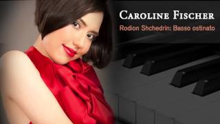 Caroline Fischer  Rodion Shchedrin Basso ostinato [upl. by Angadresma]