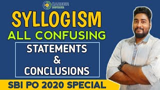 Syllogism All Confusing Statements And Conclusions For SBI PO 2020  Career Definer Kaushik Mohanty [upl. by Schwejda]