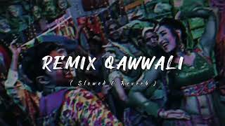 Remix Qawwali ❤️🔥  LoFi Song ✨  Bindaas  Slowed and Reverb Song [upl. by Neelyaj]