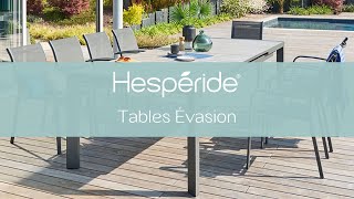 Découvrez notre table de jardin extensible Évasion  Mobilier de jardin Hespéride [upl. by Vogel260]