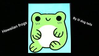 Lil dog tails  Hawaiian frog￼ [upl. by Taber]