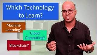 Which Technology to Learn  Blockchain  ML [upl. by Llerrit]