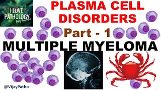 PLASMA CELL DISORDERS Part 1 Multiple Myelomapathogenesis amp Clinical features [upl. by Bashemeth]