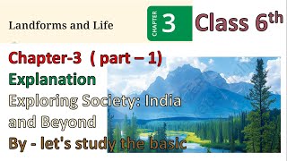 LANDFORMS AND LIFE  CLASS  6 TH SST CHAPTER 3 EXPLANATION [upl. by Asher479]