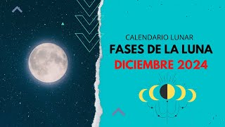 ▶️ CALENDARIO LUNAR DICIEMBRE 2024 ✅ TODAS LAS FASES LUNA DICIEMBRE 2024  FASES LUNARES 2025 VÍDEO [upl. by Eisdnyl]