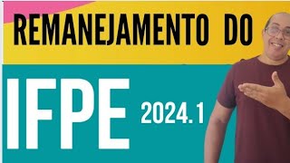 REMANEJAMENTO DO IFPE 20241 [upl. by Handler]