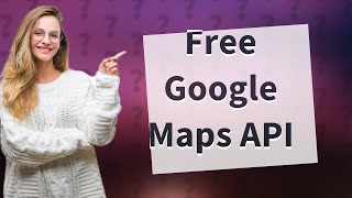 Is Google Maps embed API free [upl. by Anwad]