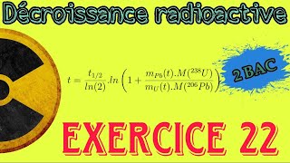 Exercice 22  Datation d’une roche métallique  Décroissance radioactive  Nucléaire ☢️ 2 BAC BIOF [upl. by Egap742]