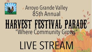 85th Annual  Arroyo Grande Harvest Festival [upl. by Eiramaliehs]