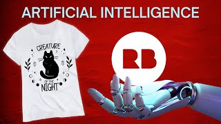 Create the Best REDBUBBLE Designs Using Artificial Intelligence [upl. by Ykcub]